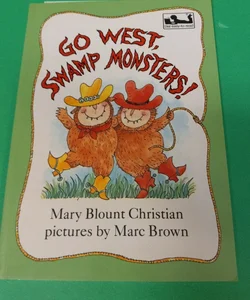 Go West, Swamp Monster 