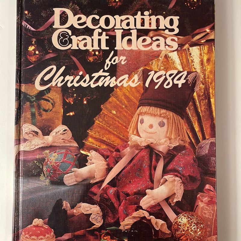 Decorating and Craft Ideas for Christmas 1984