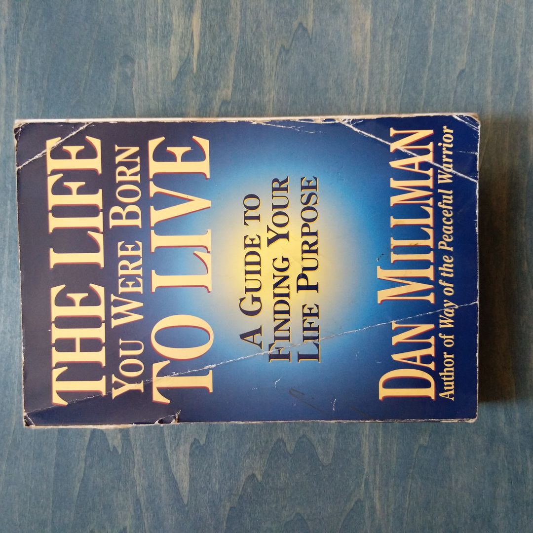 The Life You Were Born to Live