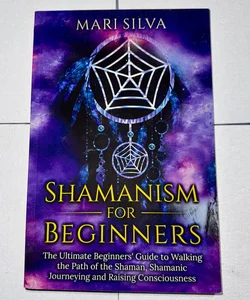 Shamanism For Beginners