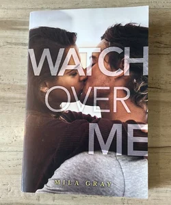 Watch over Me: (Come Back To Me #4)