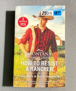 Montana Country Legacy: How to Resist a Rancher
