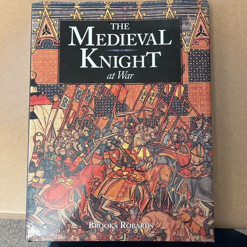 The Medieval Knight at War