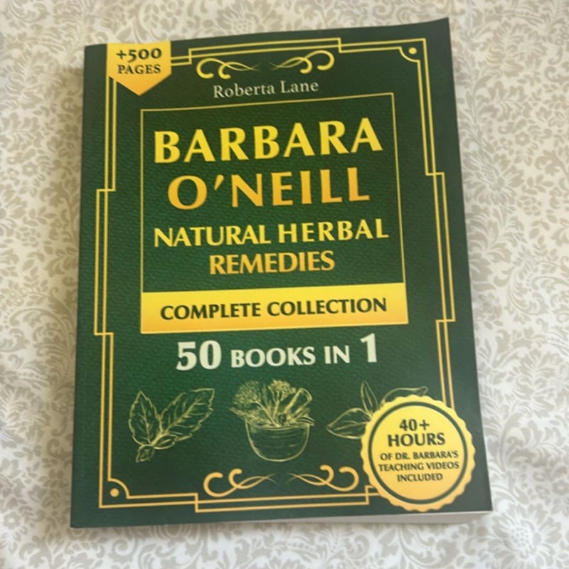 Barbara o'Neill Natural Herbal Remedies Complete Collection