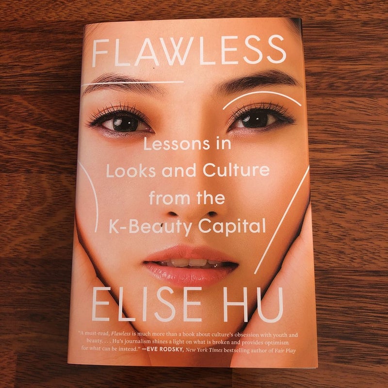 Flawless: Lessons in Looks and Culture from by Hu, Elise