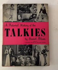 A Pictoral History of the Talkies