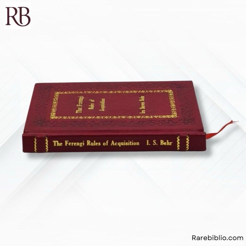 The Ferengi Rules of Acquisition by Ira Steven Behr, Robert Hewitt Wolfe Ira Steven Behr, Robert Hewitt Wolfe Leather-bound