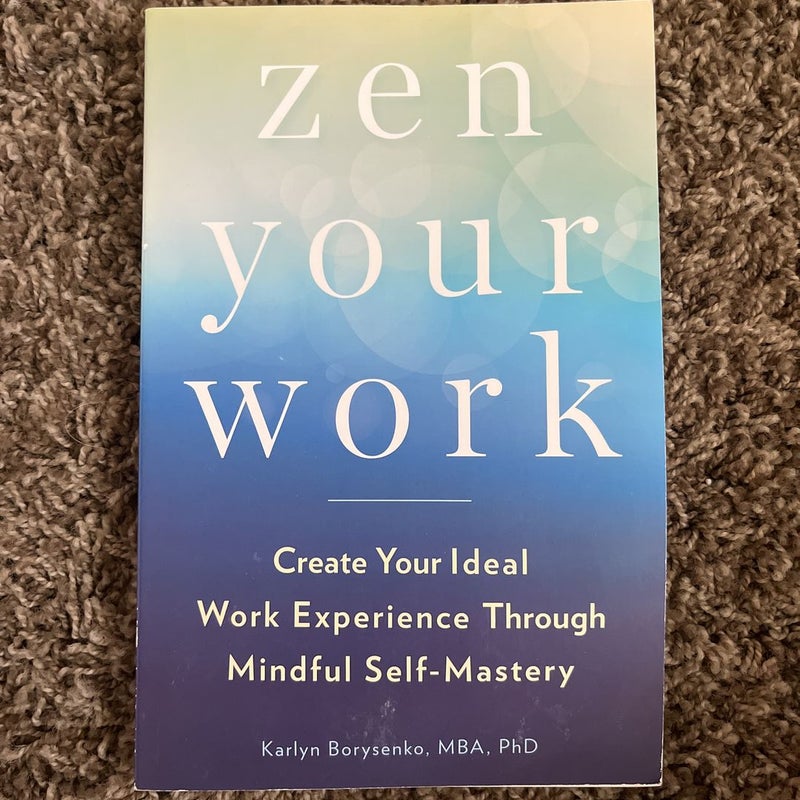 Zen Your Work