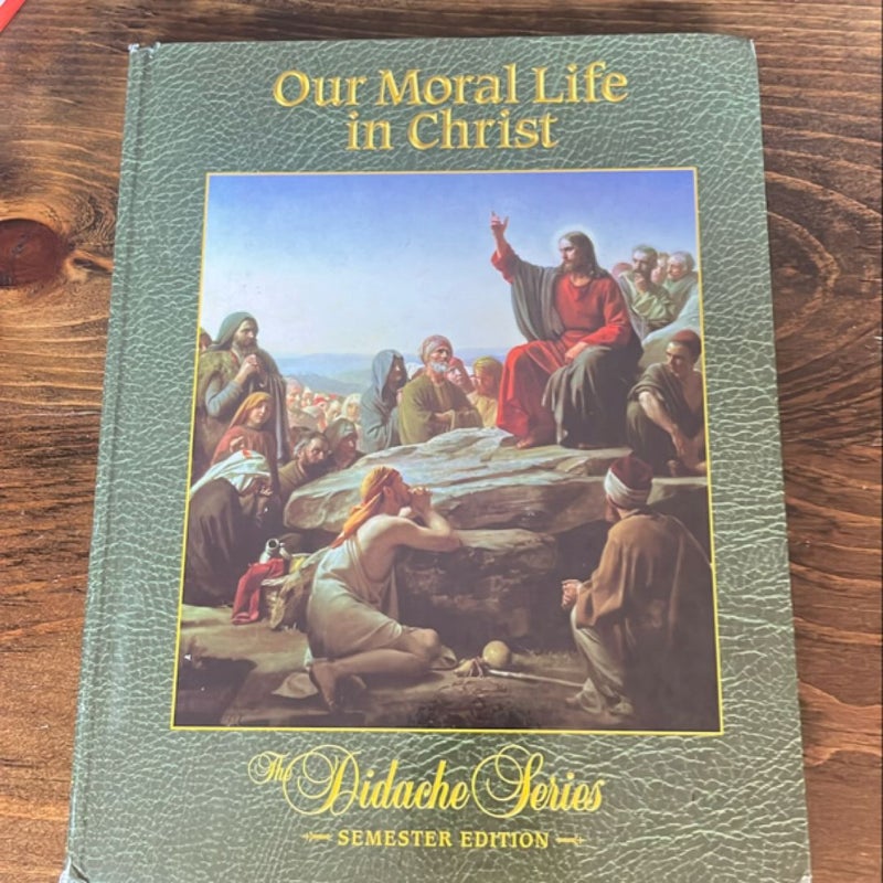 Our Moral Life in Christ