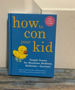 How to con Your Kid