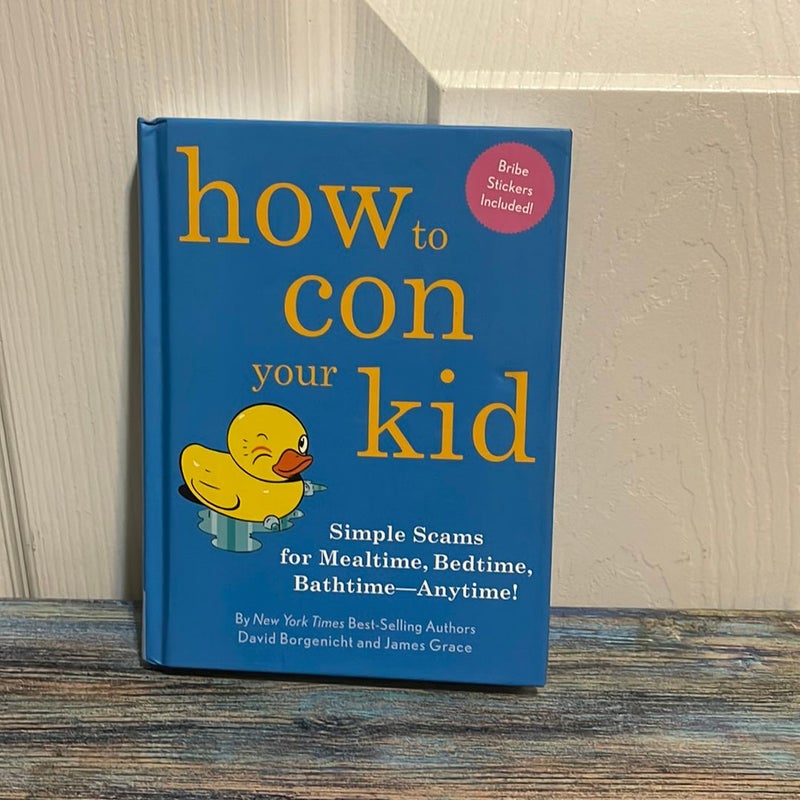 How to con Your Kid