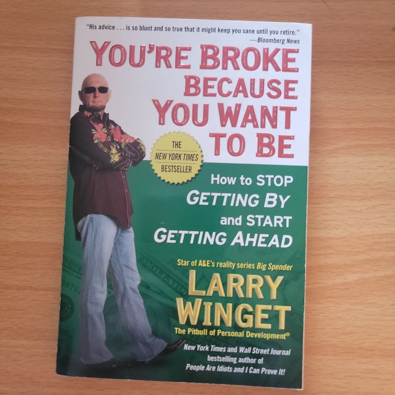 You're Broke Because You Want to Be