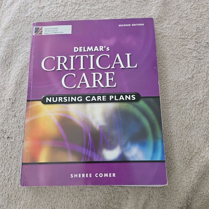 Delmar's Critical Care Nursing Care Plans