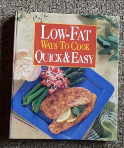 Low-Fat Ways to Cook Quick and Easy
