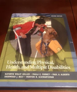 Understanding Physical, Health, and Multiple Disabilities