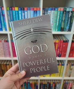 God Wants a Powerful People