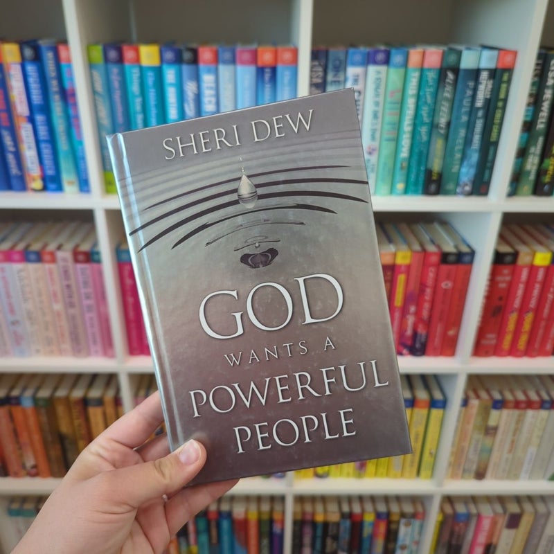 God Wants a Powerful People