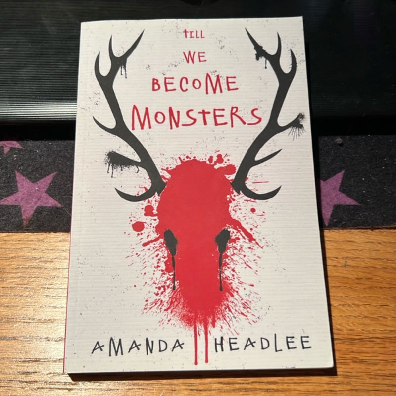 Till We Become Monsters