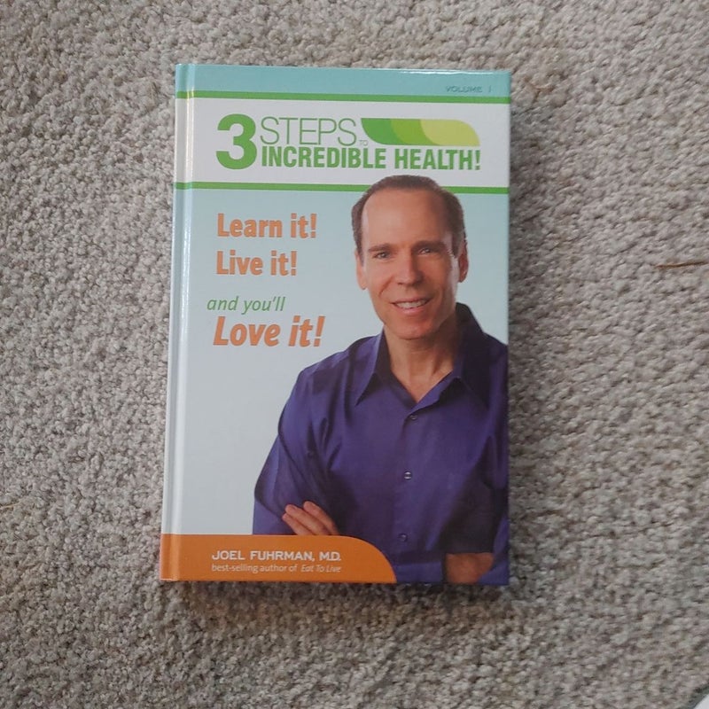 3 steps to incredible health