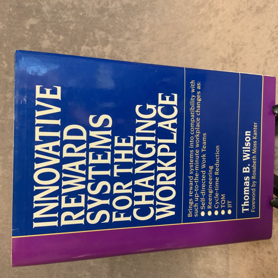 Innovative Reward Systems for the Changing Workplace