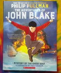 The Adventures of John Blake: Mystery of the Ghost Ship: a Graphic Novel