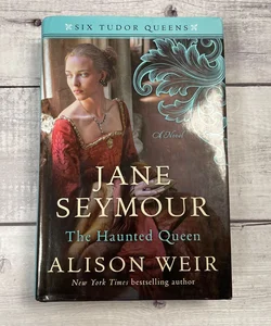 Jane Seymour, the Haunted Queen