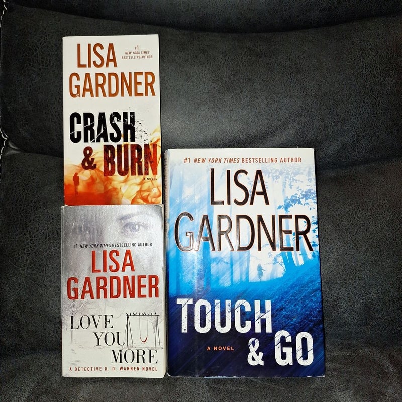 1 - 3 Complete Lisa Gardner Tessa Leoni Trilogy Bundle Lot Set. Love You More, Touch & Go and Crash & Burn