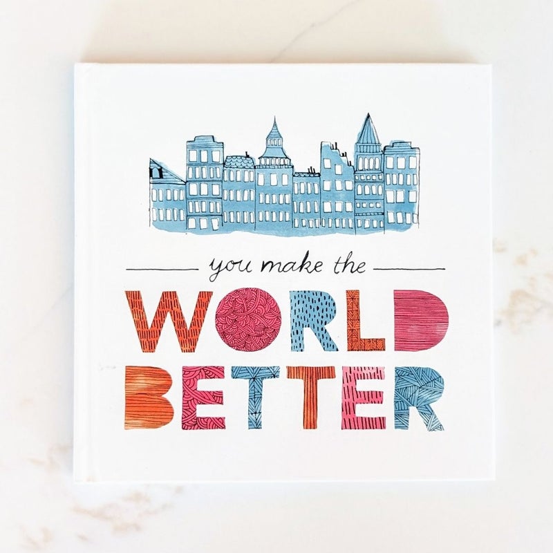 You Make the World Better