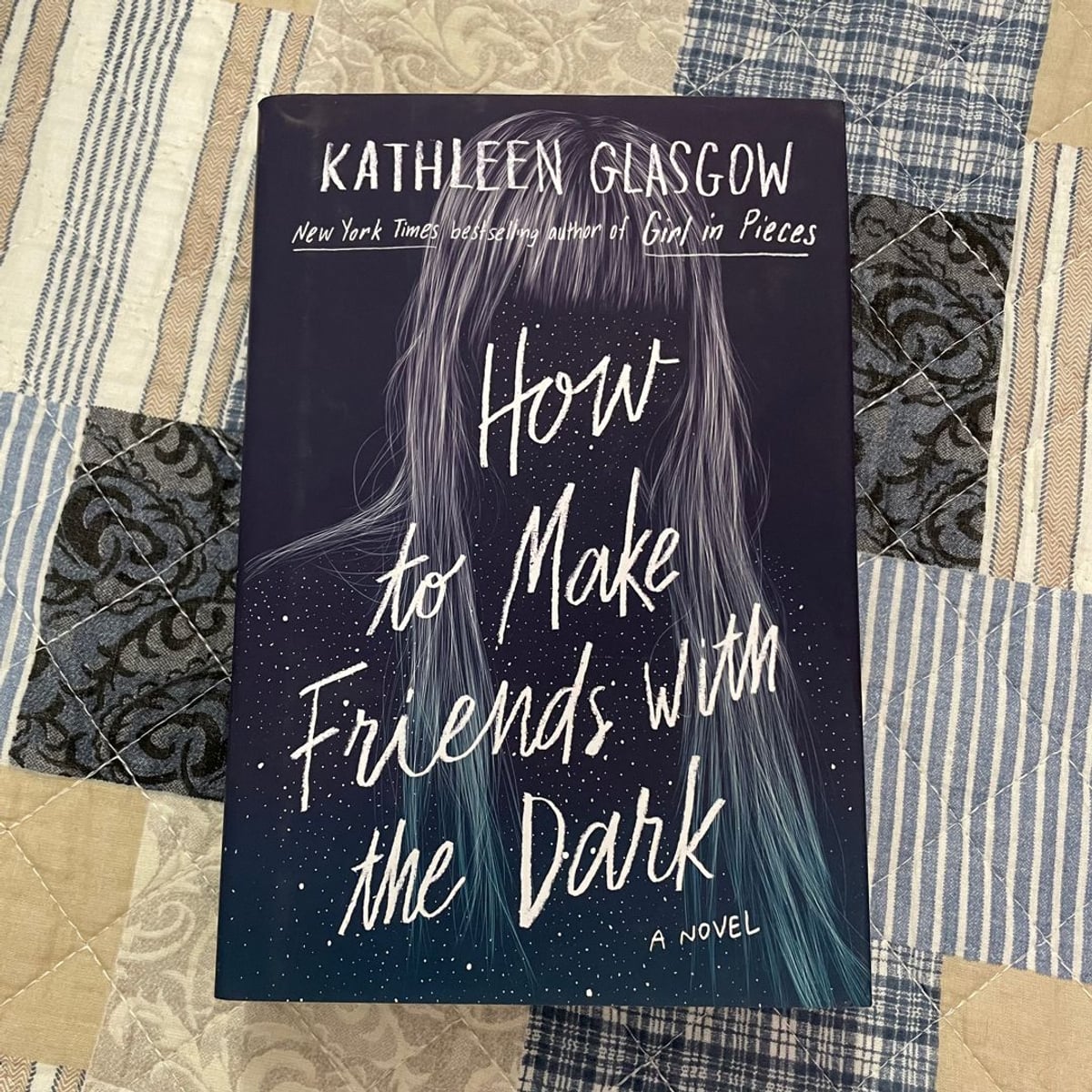 How to Make Friends with the Dark by Kathleen Glasgow,