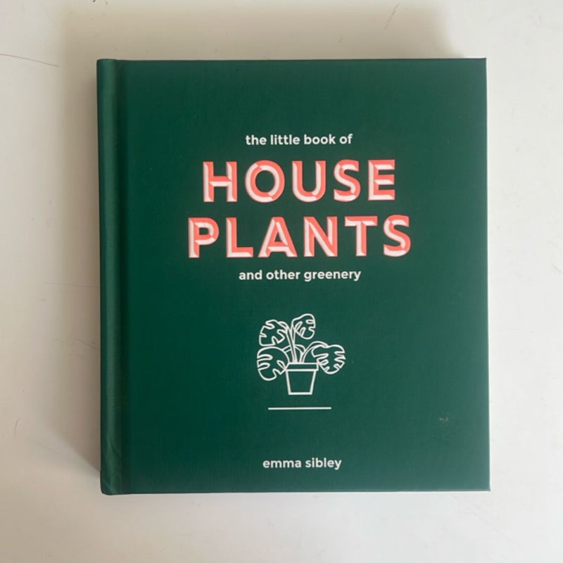 Little Book of House Plants and Other Greenery
