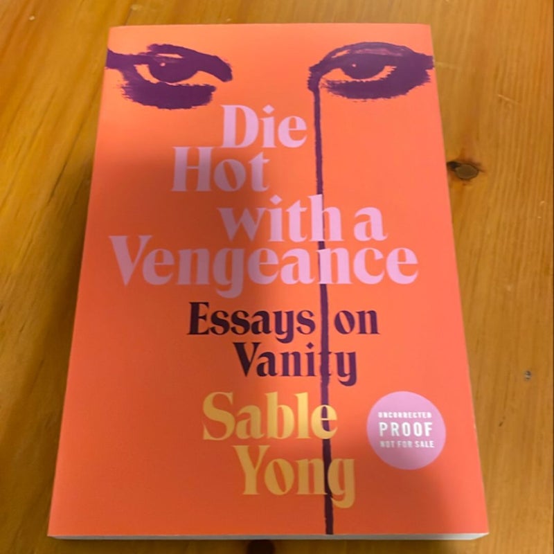 Die Hot with a Vengeance (ARC COPY) 