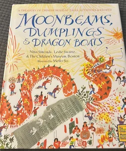 Moonbeams, Dumplings and Dragon Boats