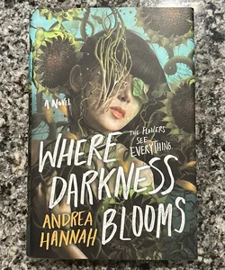 Where Darkness Blooms (Signed)