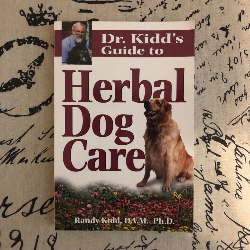 Dr. Kidd's Guide to Herbal Dog Care