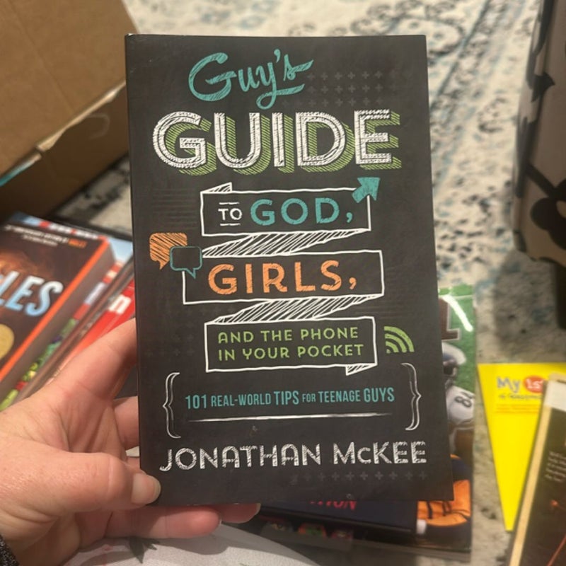 The Guy's Guide to God, Girls, and the Phone in Your Pocket