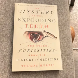 The Mystery of the Exploding Teeth