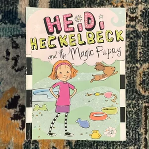 Heidi Heckelbeck and the Magic Puppy