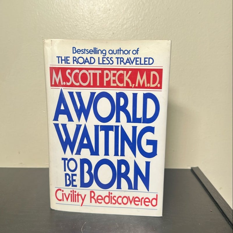 A World Waiting to Be Born