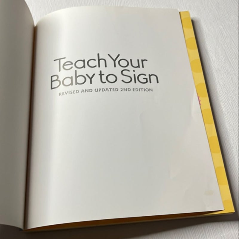 Teach Your Baby to Sign, Revised and Updated 2nd Edition