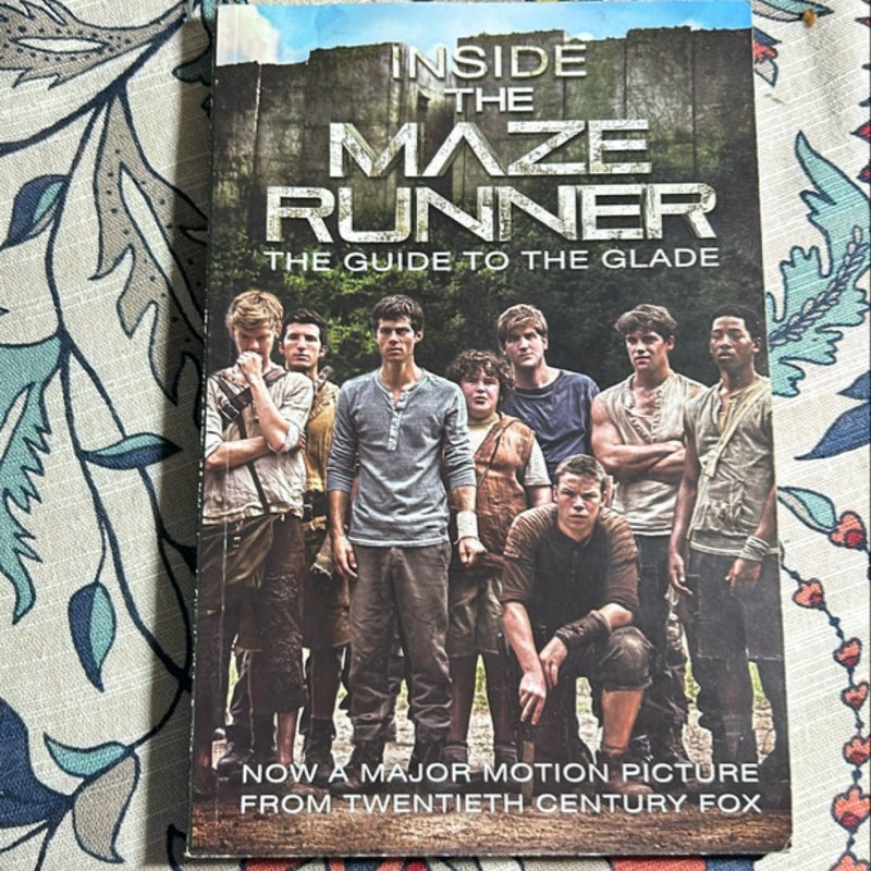 Inside the Maze Runner: the Guide to the Glade