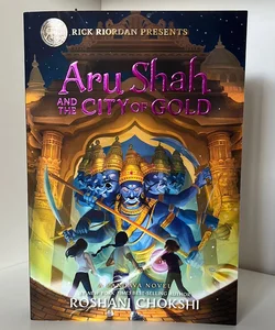 Rick Riordan Presents Aru Shah and the City of Gold (a Pandava Novel, Book 4)