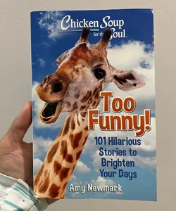Chicken Soup for the Soul: Too Funny!