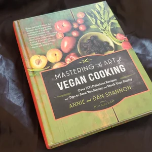 Mastering the Art of Vegan Cooking