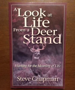 A Look at Life from a Deer Stand