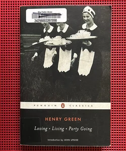 Loving; Living; Party Going (Penguin Classics)