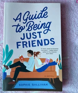 A Guide to Being Just Friends