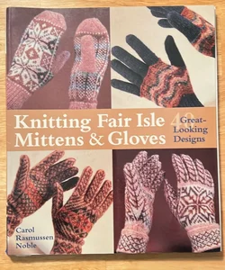 Knitting Fair Isle Mittens & Gloves