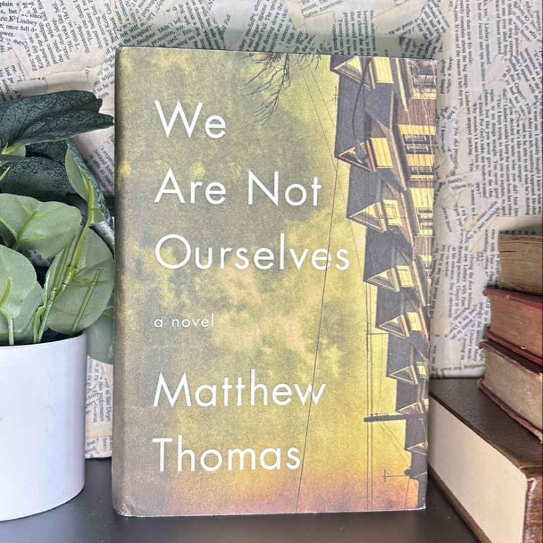 We Are Not Ourselves