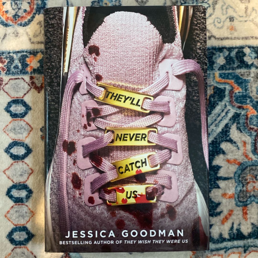 They'll Never Catch Us