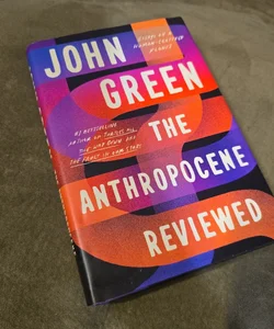 The Anthropocene Reviewed